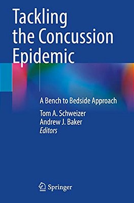 Tackling The Concussion Epidemic: A Bench To Bedside Approach-..