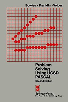 Problem Solving Using Ucsd Pascal-..