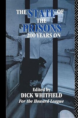The State Of The Prisons - 200 Years On-..