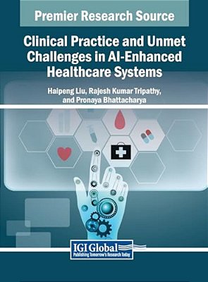 Clinical Practice And Unmet Challenges In Ai-Enhanced Healthcare Systems-..