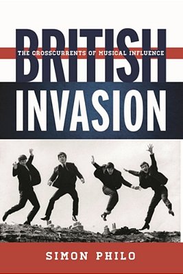 British Invasion: The Crosscurrents Of Musical Influence-..