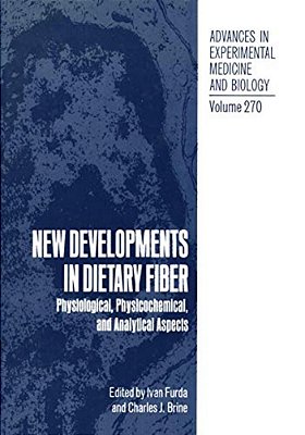 New Developments In Dietary Fiber: Physiological, Physicochemical, And Analytical Aspects-..