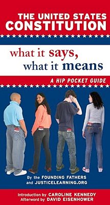 The United States Constitution: What It Says, What It Means: A Hip Pocket Guide-..