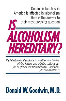 Is Alcoholism Hereditary?-..