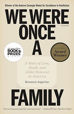 We Were Once A Family: A Story Of Love, Death, And Child Removal In America-..