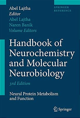 Handbook Of Neurochemistry And Molecular Neurobiology: Neural Protein Metabolism And Function-..