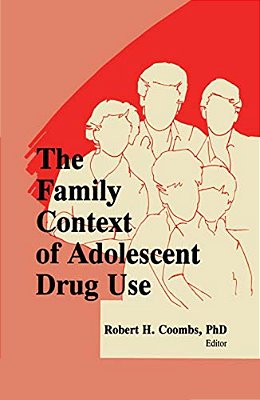 The Family Context Of Adolescent Drug Use-..