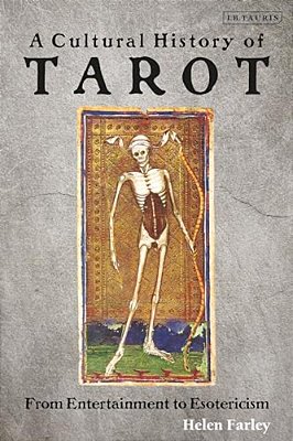 A Cultural History Of Tarot: From Entertainment To Esotericism-..