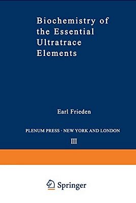 Biochemistry Of The Essential Ultratrace Elements-..