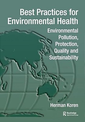 Best Practices For Environmental Health: Environmental Pollution, Protection, Quality And Sustainability-..