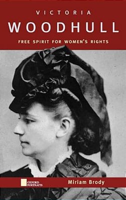 Victoria Woodhull: Free Spirit For Women's Rights-..