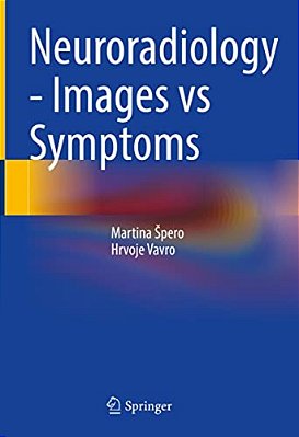 Neuroradiology - Images Vs Symptoms-..