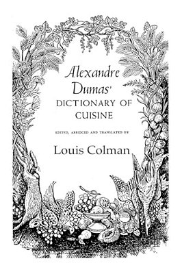 Alexander Dumas Dictionary Of Cuisine-..