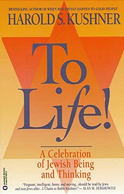 To Life: A Celebration Of Jewish Being And Thinking-..