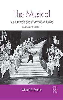 The Musical: A Research And Information Guide-..