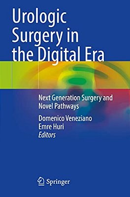 Urologic Surgery In The Digital Era: Next Generation Surgery And Novel Pathways-..