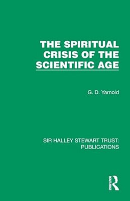 The Spiritual Crisis Of The Scientific Age-..