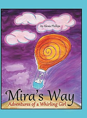 Mira's Way: Adventures Of A Whirling Girl-..