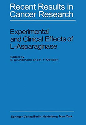 Experimental And Clinical Effects Of L-Asparaginase: International Symposium Of Experimtal And Clinical Effects Of L-Asparaginase, Wuppertal-Elberfeld-..
