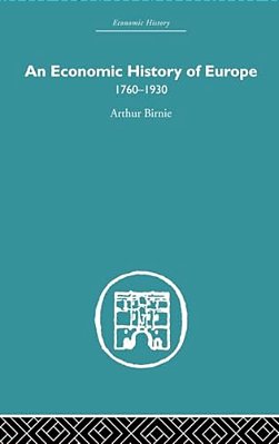 An Economic History Of Europe 1760-1930-..