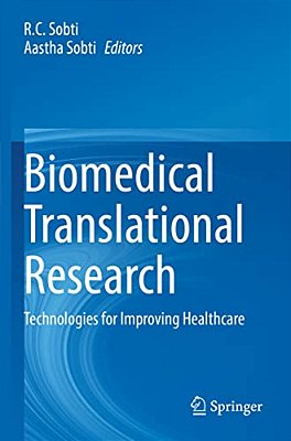 Biomedical Translational Research: Technologies For Improving Healthcare-..