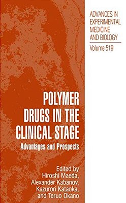 Polymer Drugs In The Clinical Stage: Advantages And Prospects-..
