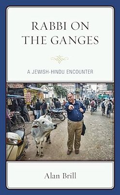 Rabbi On The Ganges: A Jewish-Hindu Encounter-..