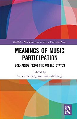Meanings Of Music Participation: Scenarios From The United States-..