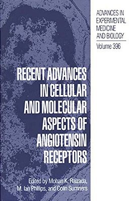 Recent Advances In Cellular And Molecular Aspects Of Angiotensin Receptors-..