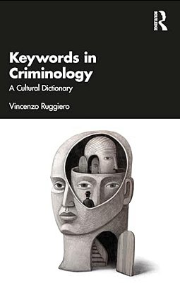 Keywords In Criminology: A Cultural Dictionary-..