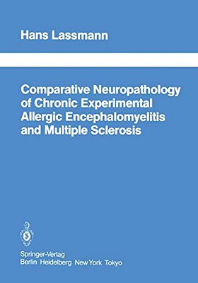 Comparative Neuropathology Of Chronic Experimental Allergic Encephalomyelitis And Multiple Sclerosis-..