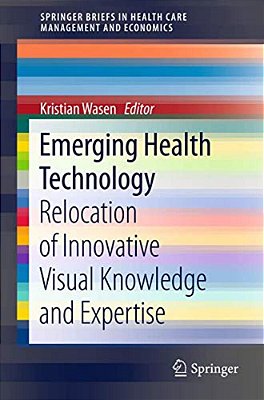 Emerging Health Technology: Relocation Of Innovative Visual Knowledge And Expertise-..