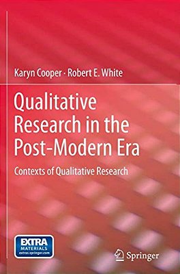 Qualitative Research In The Post-Modern Era: Contexts Of Qualitative Research-..