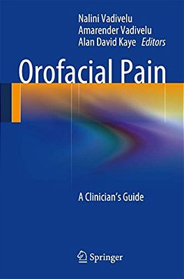 Orofacial Pain: A Clinician's Guide-..