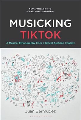 Musicking Tiktok: A Musical Ethnography From A Glocal Austrian Context-..