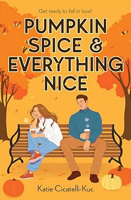 Pumpkin Spice & Everything Nice (A Cup O' Jo Novel)-..