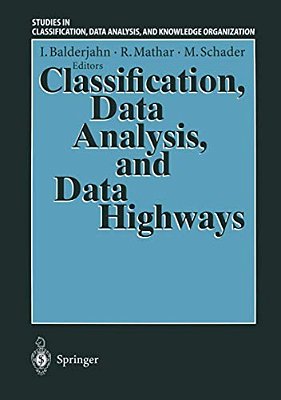 Classification, Data Analysis, And Data Highways: Proceedings Of The 21St Annual Conference Of The Gesellschaft Für Klassifikation E. V., University Of-..