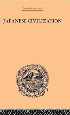 Japanese Civilization, Its Significance And Realization: Nichirenism And The Japanese National Principles-..