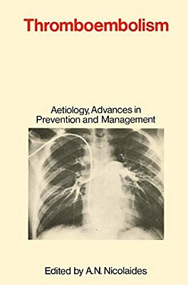 Thromboembolism: Aetiology, Advances In Prevention And Management-..