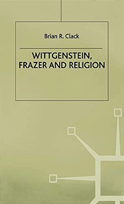 Wittgenstein, Frazer And Religion-..