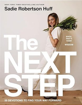 The Next Step: 50 Devotions To Find Your Way Forward - A Daily Devotional For Purposeful Living - The Perfect Christian Graduation Gift To Celebrate Y-..