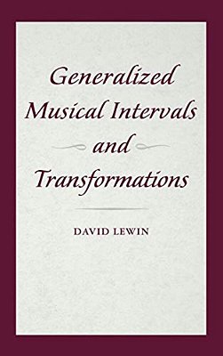 Generalized Musical Intervals And Transformations-..