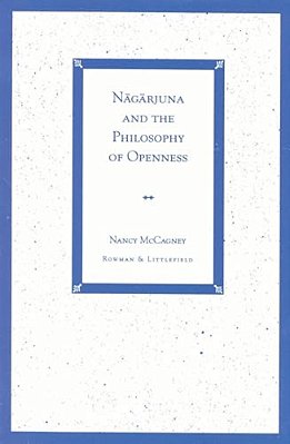 Nagarjuna And The Philosophy Of Openness-..