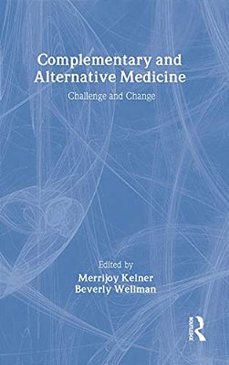 Complementary And Alternative Medicine: Challenge And Change-..