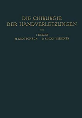 Die Chirurgie Der Handverletzungen-..