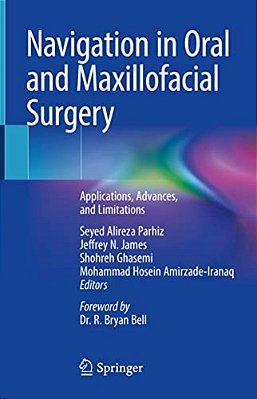 Navigation In Oral And Maxillofacial Surgery: Applications, Advances, And Limitations-..