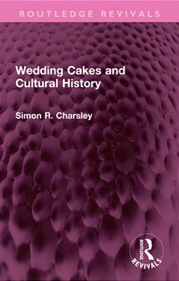 Wedding Cakes And Cultural History-..