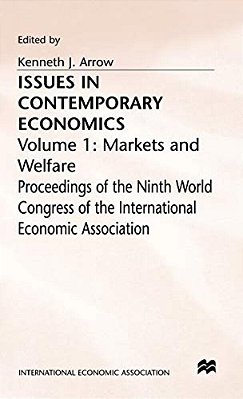 Issues In Contemporary Economics: Volume 1: Markets And Welfare-..