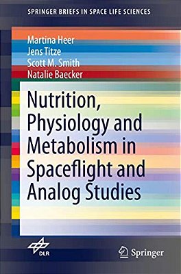 Nutrition Physiology And Metabolism In Spaceflight And Analog Studies-..