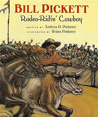 Bill Pickett: Rodeo-Ridin' Cowboy-..